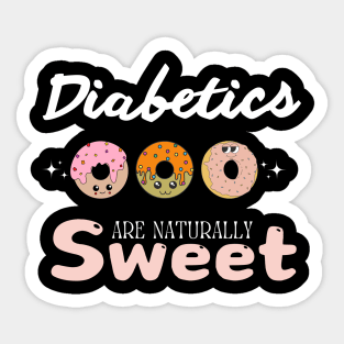 Diabetics Are Naturally Sweet Sticker